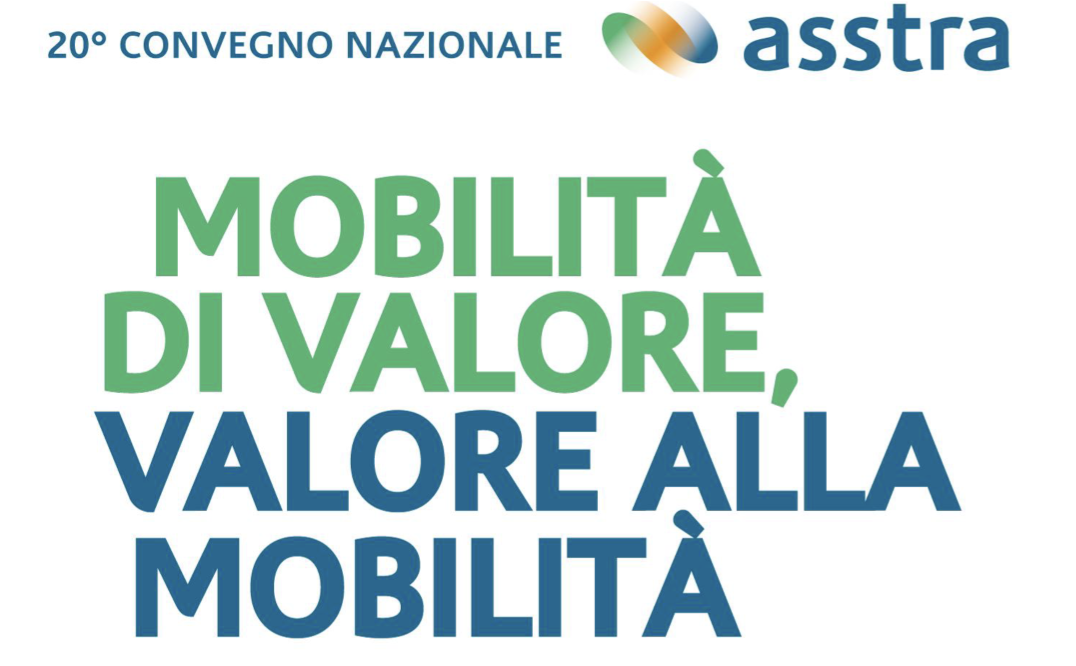 Convegno Nazionale Asstra - Trasporto pubblico, la sfida del futuro